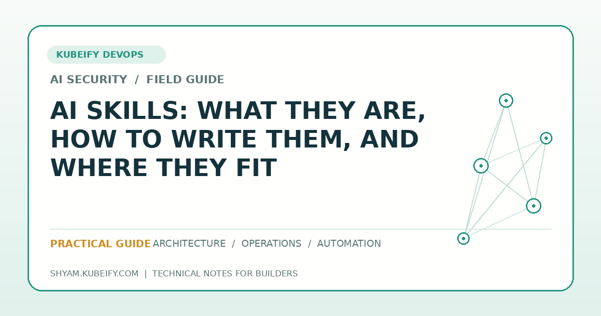 AI Skills: What They Are, How to Write Them, and Where They Fit - Kubeify DevOps blog hero