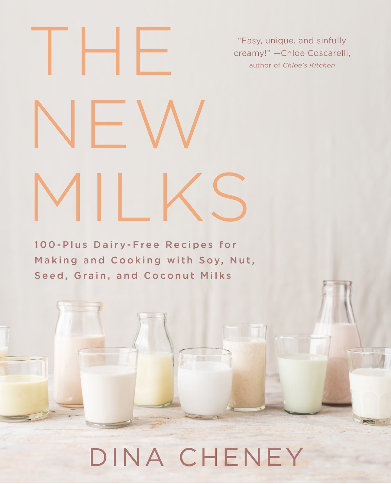 The New Milks: 100-Plus Dairy-Free Recipes for Making and Cooking with Soy, Nut, Seed, Grain, and Coconut Milks *