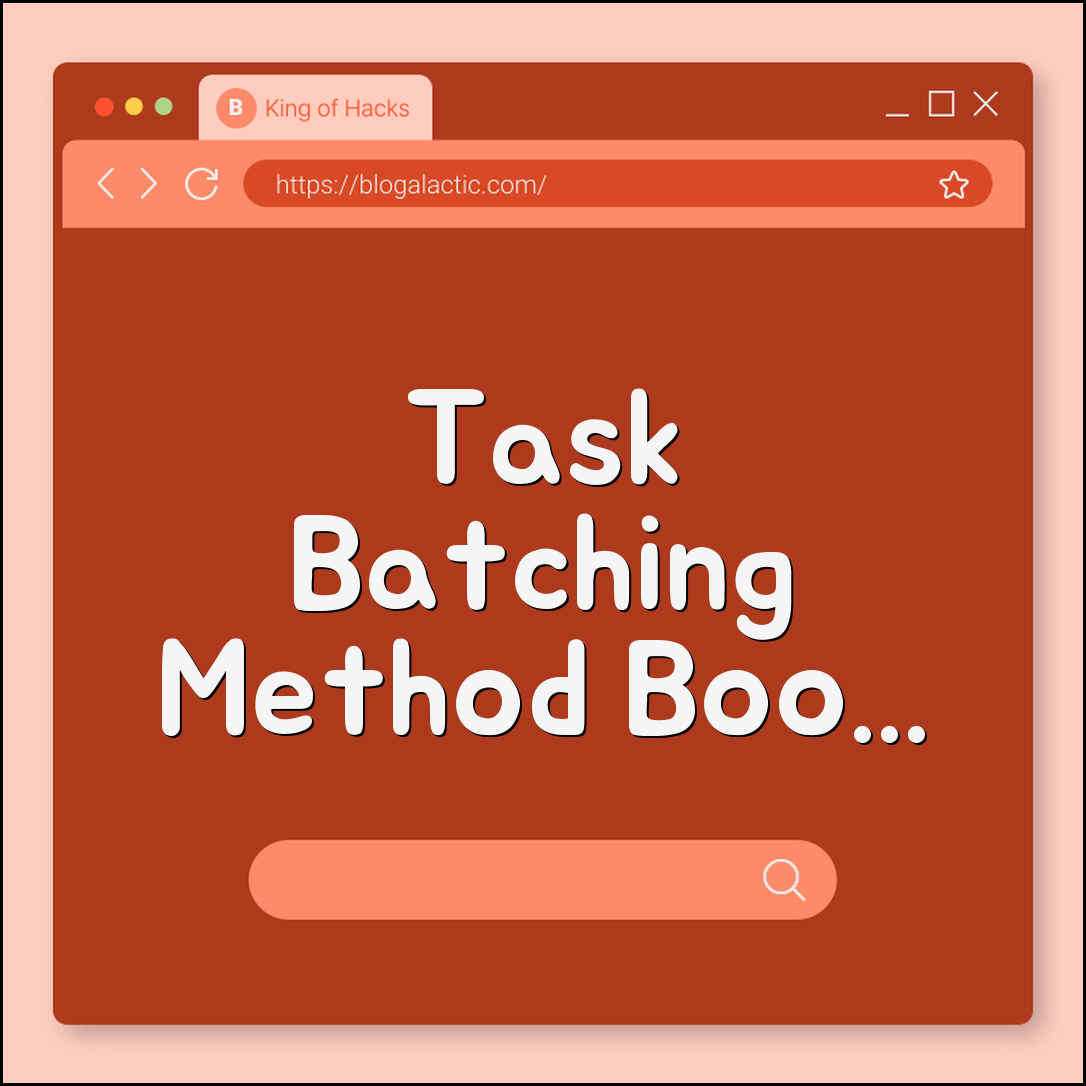 Task batching method to boost output (grouping, energy)