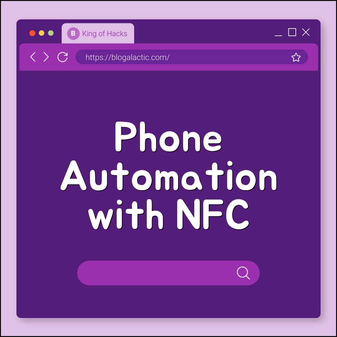 Phone automation using NFC for routines (location, triggers, habits)