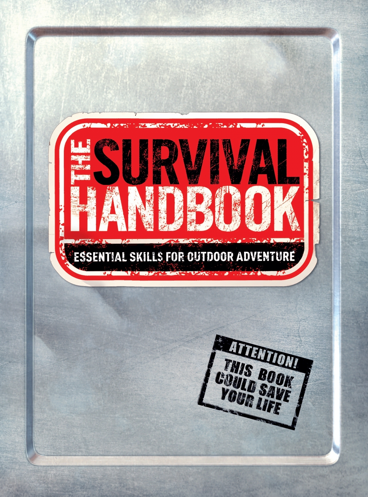 DK – The Survival Handbook: Essential Skills for Outdoor Adventure *