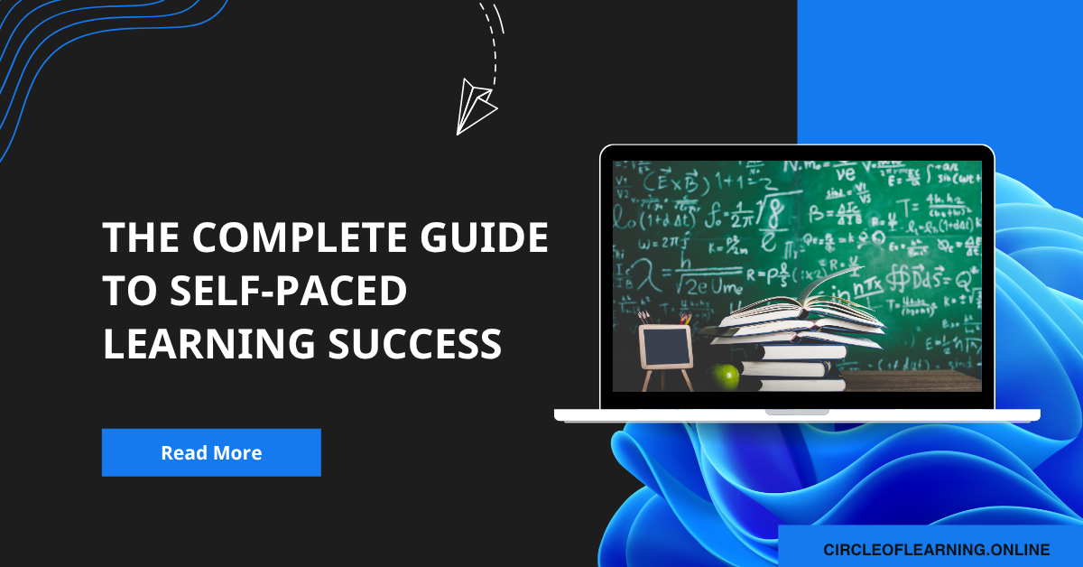 The Complete Guide to Self-Paced Learning Success