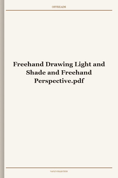 Freehand Drawing Light and Shade and Freehand Perspective