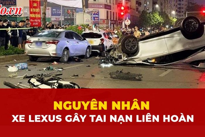 Nguyên nhân vụ xe Lexus gây tai nạn liên hoàn tại Hà Nội - Báo Pháp Luật TP.HCM