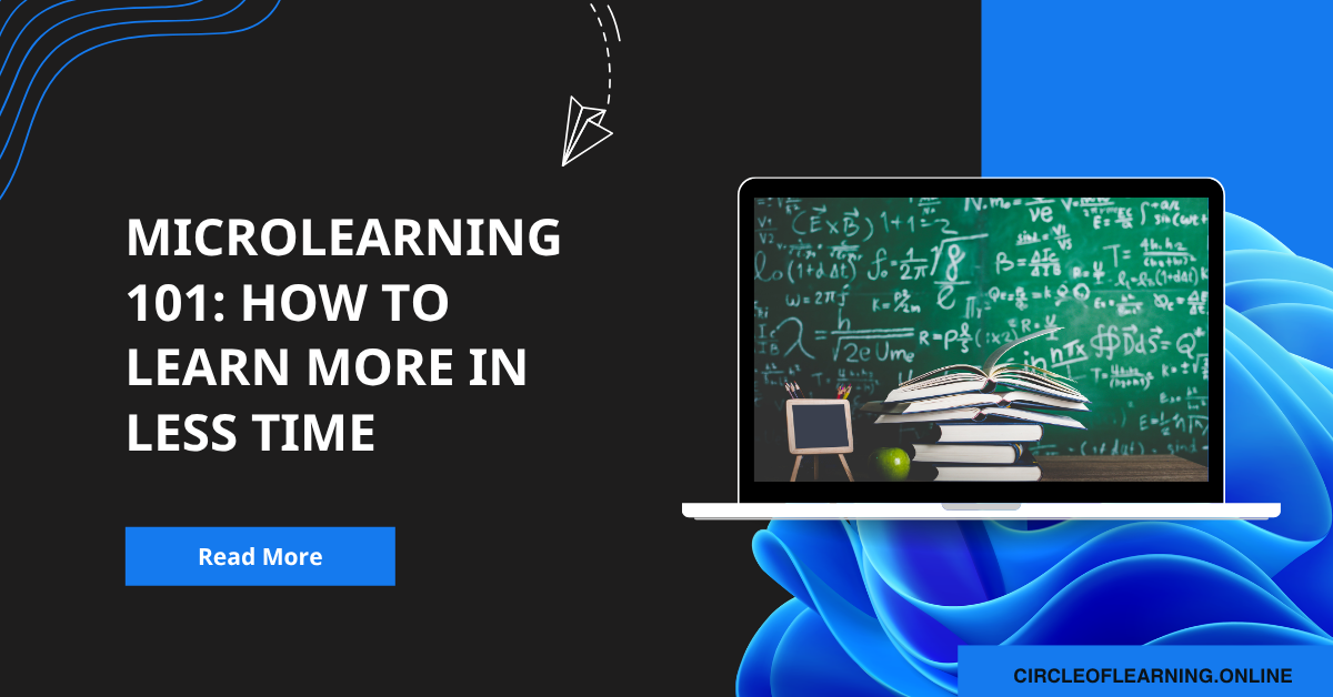 Microlearning 101: How to Learn More in Less Time