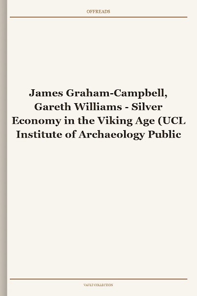 Silver Economy in the Viking Age (UCL Institute of Archaeology Publications)