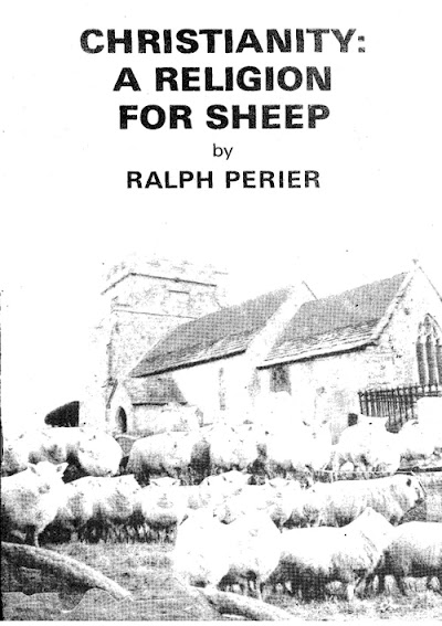 Christianity-A Religion For Sheep-as Ralph Perier