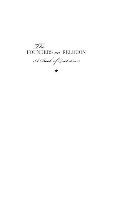 The Founders on Religion- A Book of Quotations