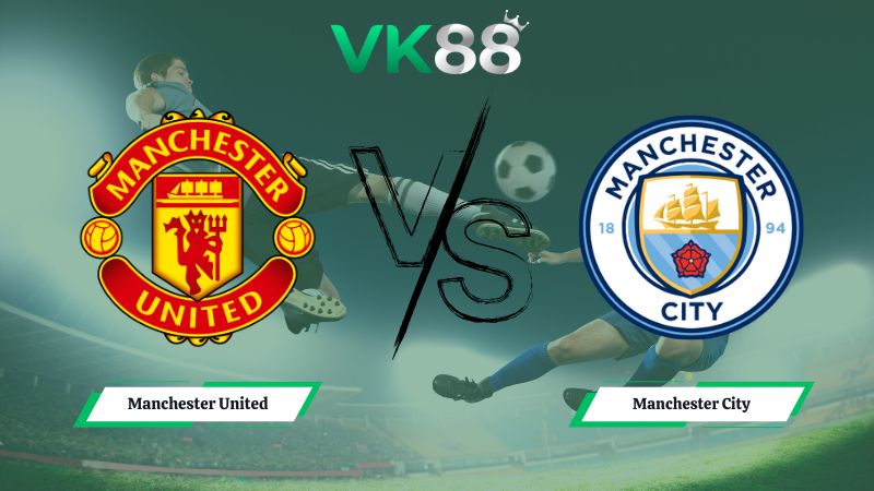 soi kèo Manchester United vs Manchester City 19h30 ngày 17/01/2026