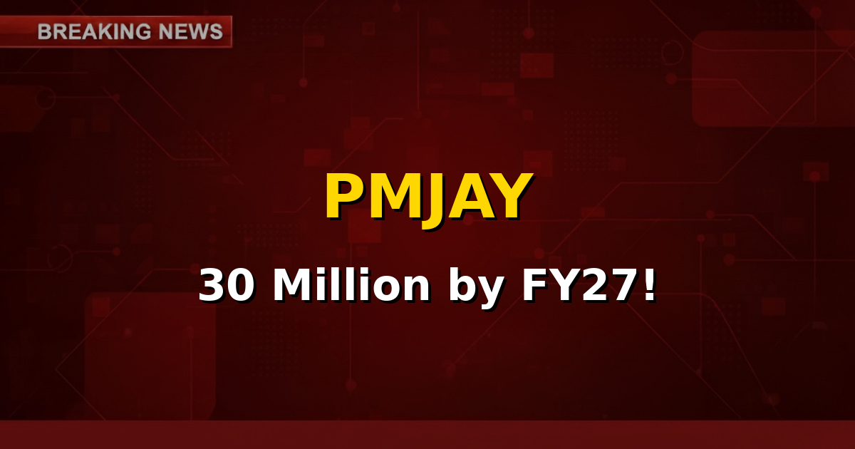 An infographic showing the Ayushman Bharat Pradhan Mantri Jan Arogya Yojana (PMJAY) logo with an upward trend indicating growth in hospitalizations and a target of 30 million.