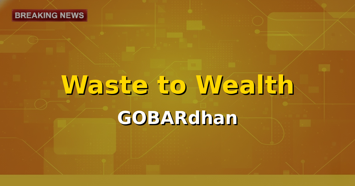 Image depicting rural India, cattle, and a biogas plant, symbolizing the GOBARdhan scheme's objectives.