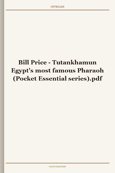 Tutankhamun Egypt's most famous Pharaoh (Pocket Essential series)