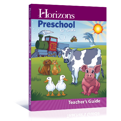 Horizons Preschool for Three's Teacher's Guide