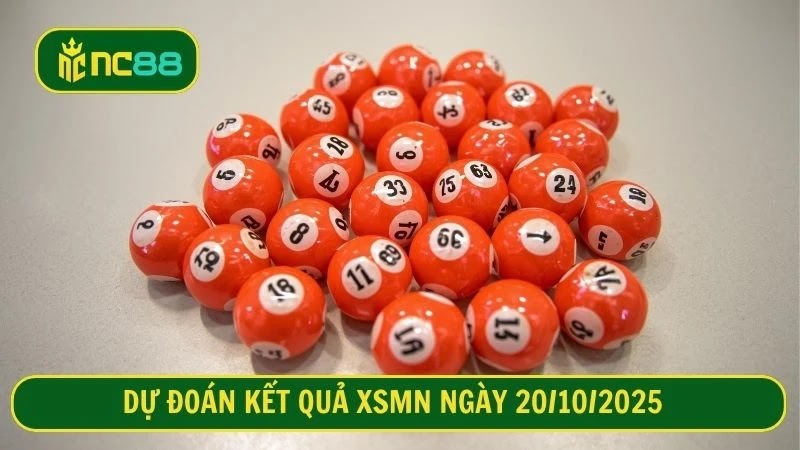 Dự đoán kết quả XSMN ngày 20/10/2025 chuẩn xác nhất 