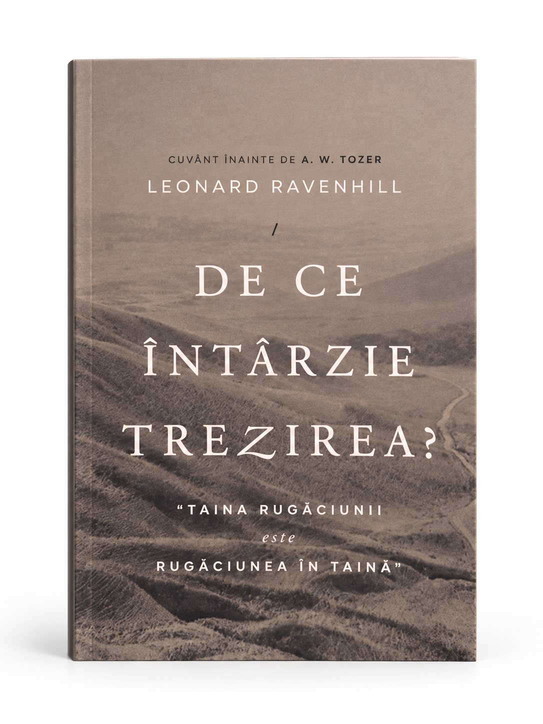 De ce întârzie trezirea? – Leonard Ravenhill