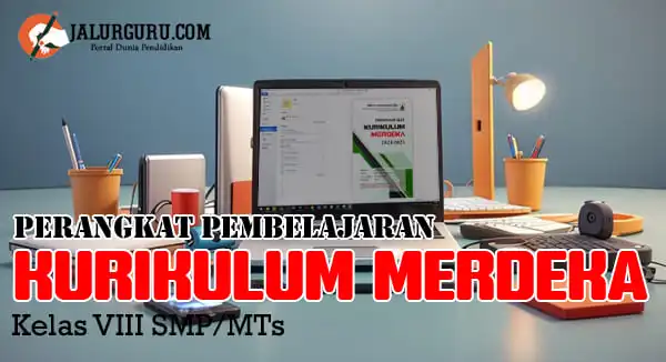 Lengkap Perangkat Ajar Kurikulum Merdeka Kelas VIII Revisi Terbaru