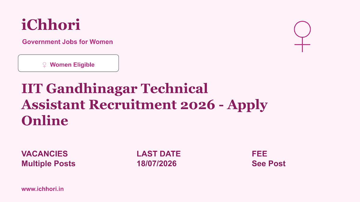 IIT Gandhinagar Technical Assistant Recruitment 2026 - Apply Online - iChhori