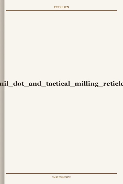 leupold mil dot and tactical milling reticle-tmr