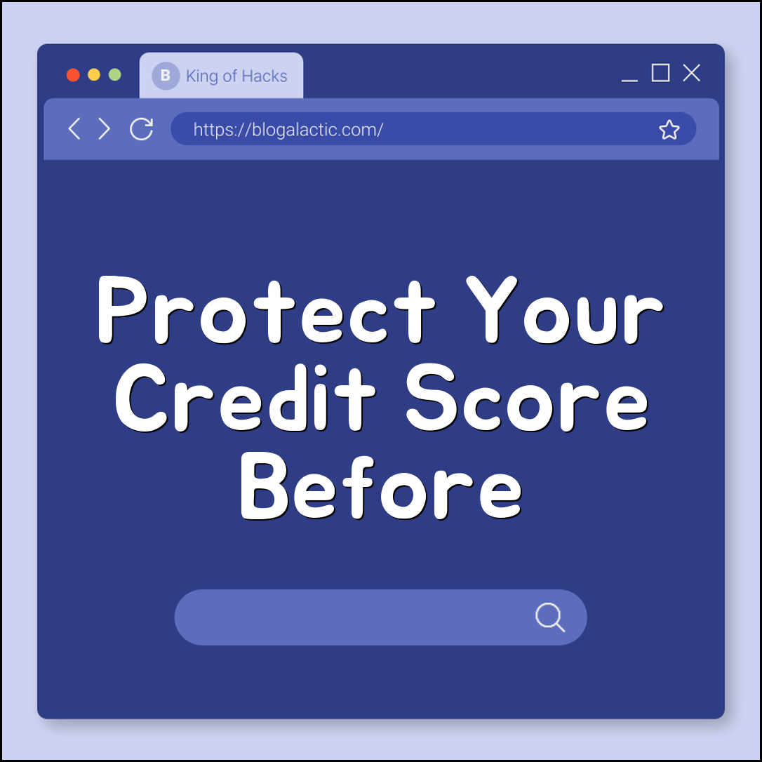 How to protect your credit score before applying for multiple loans (inquiries, utilization)