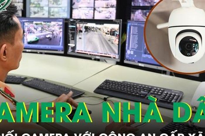 Camera nhà dân sẽ kết nối với công an xã từ 1/4/2026 theo cơ chế thỏa thuận - Báo Sức Khỏe &amp; Đời Sống