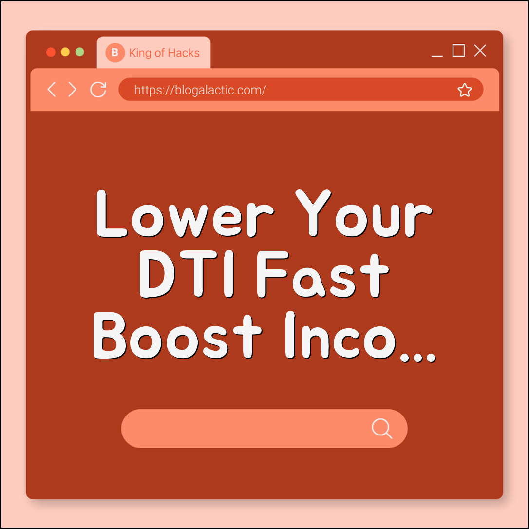 How to Improve Your Debt-to-Income Ratio for a Mortgage (lower monthly payments, increase income, credit card debt)