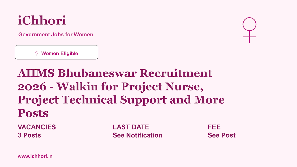 AIIMS Bhubaneswar Recruitment 2026 - Walkin for Project Nurse, Project Technical Support and More Posts - iChhori
