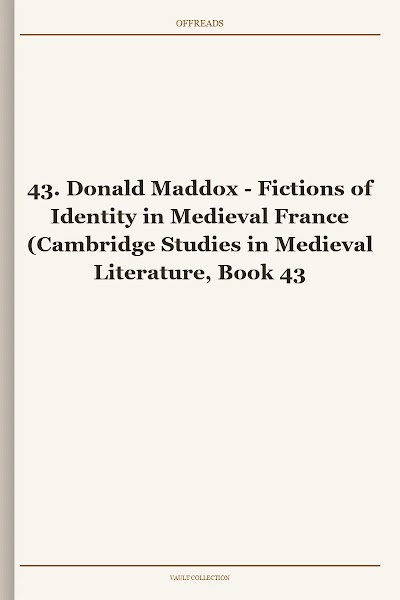 Fictions of Identity in Medieval France (Cambridge Studies in Medieval Literature, Book 43)