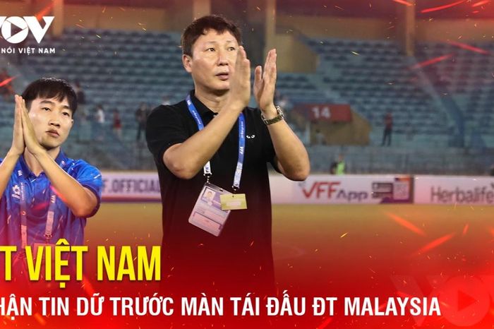 Tin bóng đá 27-3: ĐT Việt Nam nhận tin dữ trước màn tái đấu ĐT Malaysia - Báo Điện tử Tiếng nói Việt Nam