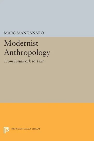 Modernist Anthropology From Fieldwork to Text