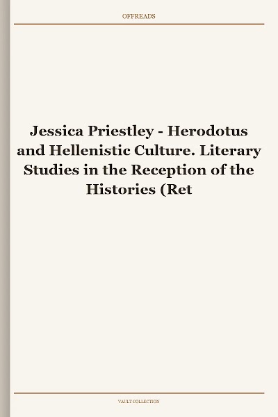 Herodotus and Hellenistic Culture. Literary Studies in the Reception of the Histories