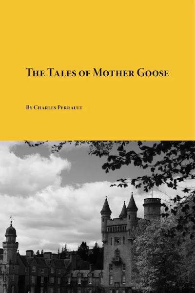 The Tales of Mother Goose by Charles Perrault
