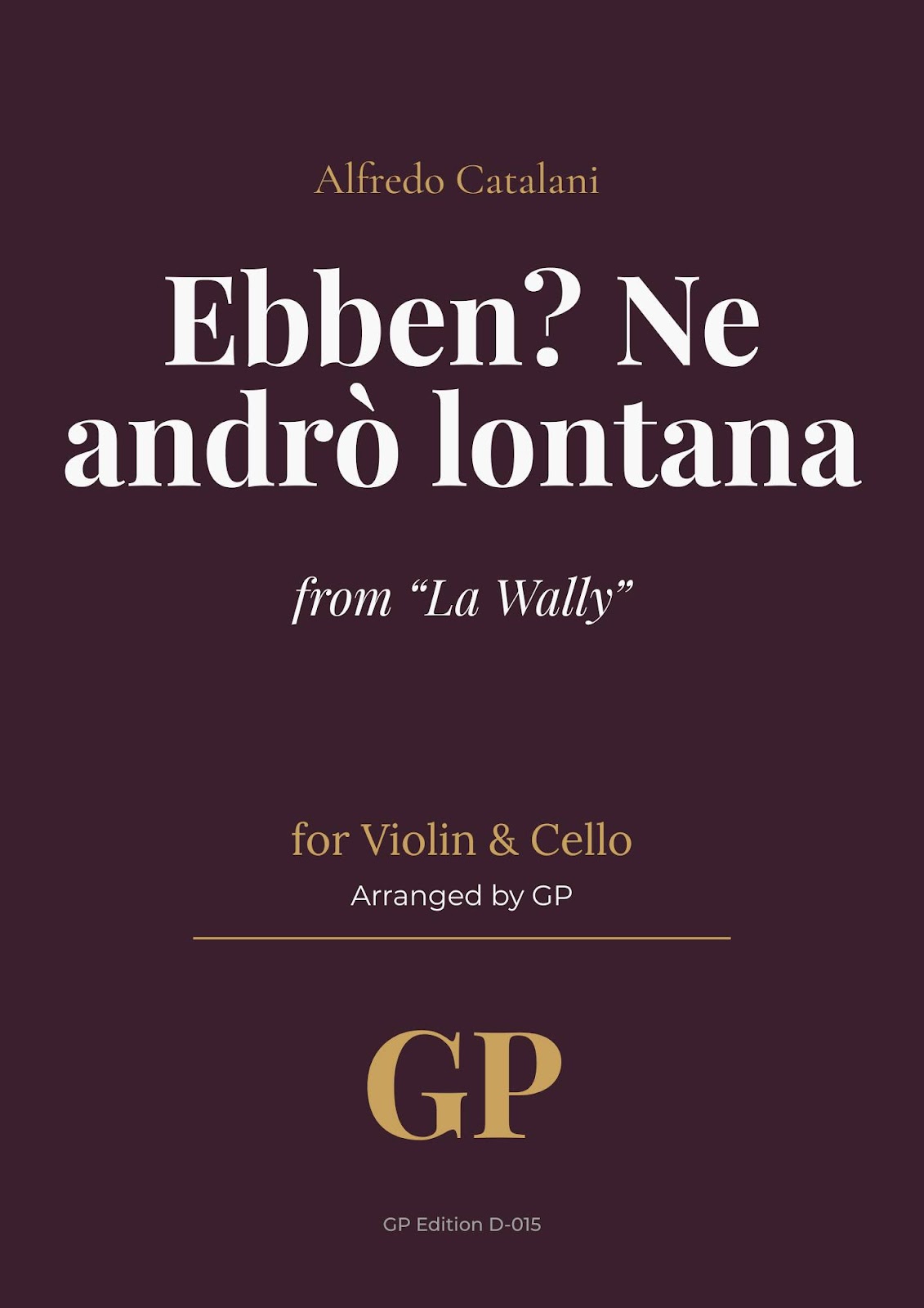 Ebben Ne andro lontana Ebben Ne andro lontana violin cello Ebben Ne andro lontana string duet Alfredo Catalani La Wally aria opera string duet romantic string duet violin cello duet classical string duet wedding ceremony music lyrical violin cello romantic chamber music concert duet strings