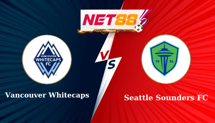 Soi Kèo Trận Đấu Vancouver Whitecaps vs Seattle Sounders FC