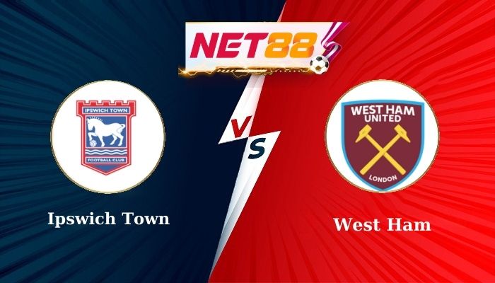 Soi kèo trận đấu Ipswich Town vs West Ham và dự đoán kết quả