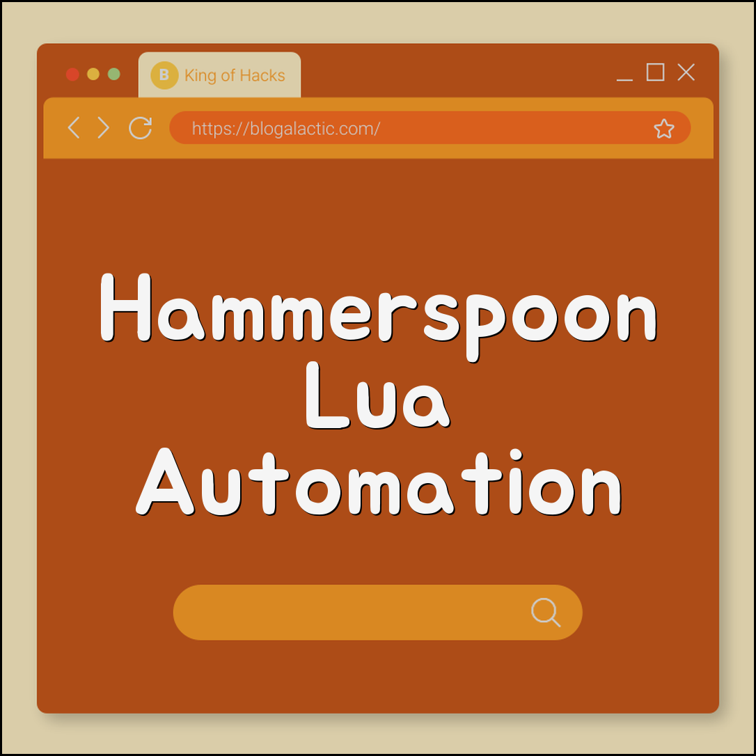 Hammerspoon Lua automation templates for macOS power users (windows, macros)