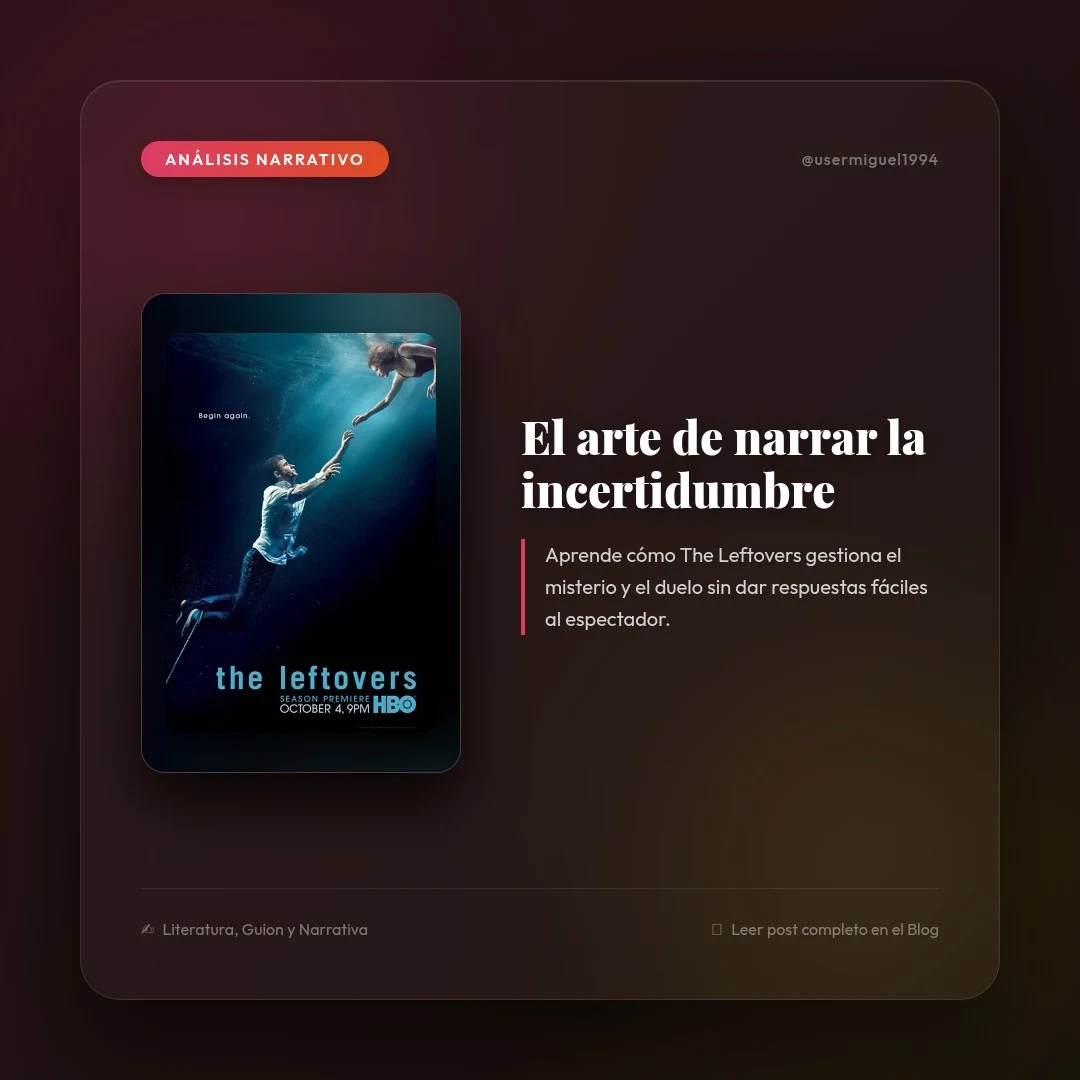 Cómo narrar el vacío: Lecciones de guion de The Leftovers