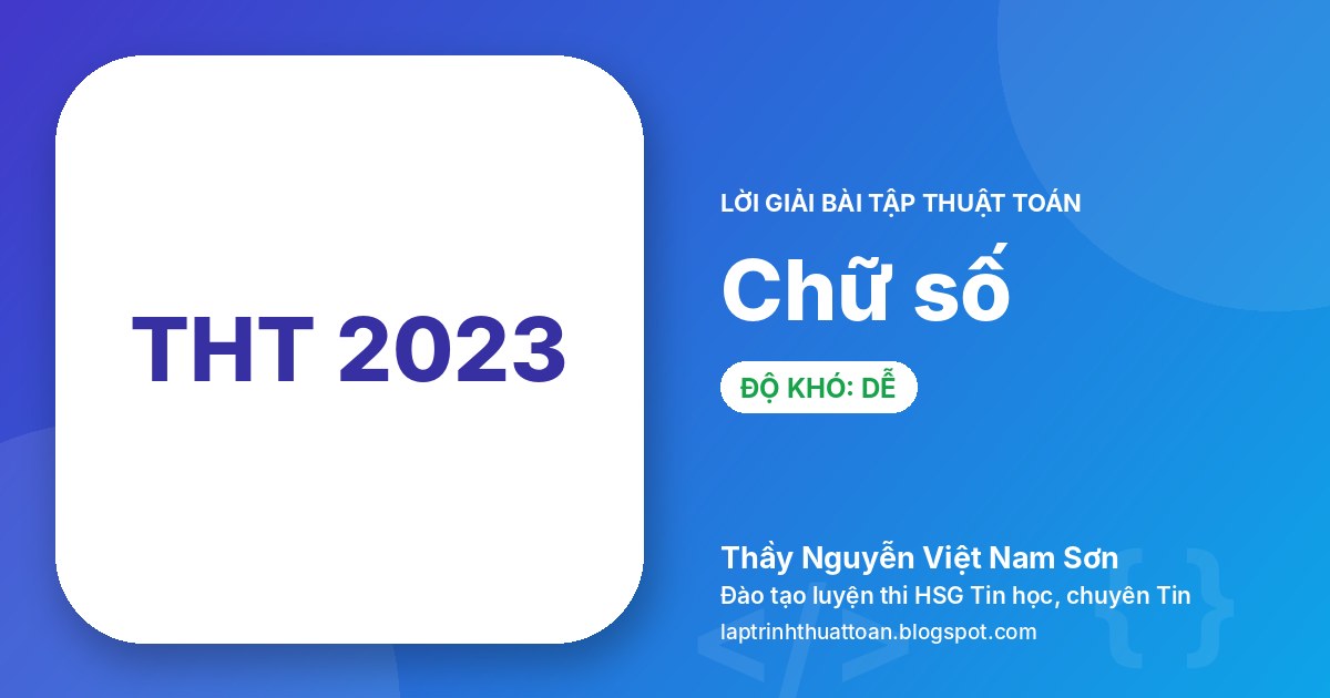 Chữ số (Tin học trẻ toàn quốc 2023 – Vòng khu vực miền Trung – Bảng B, C2)