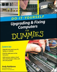 Upgrading and Fixing Computers Do It Yourself