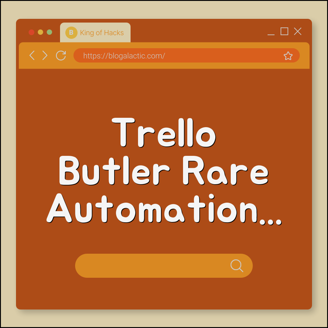 Trello Butler rare automations (commands, archiving, tasks)