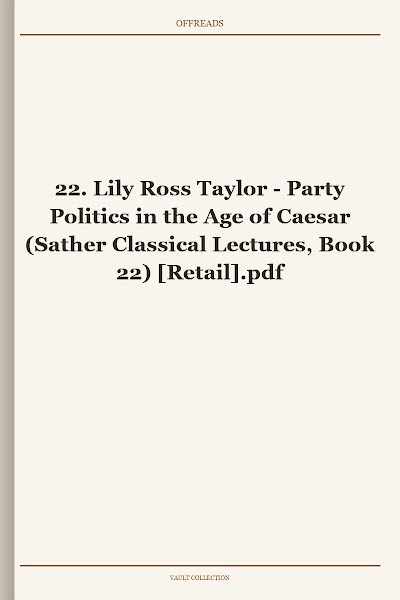 Party Politics in the Age of Caesar (Sather Classical Lectures, Book 22)