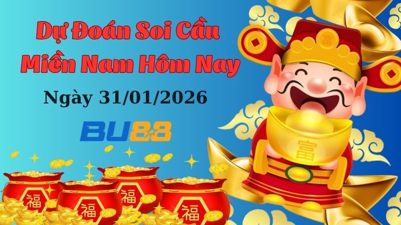 Dự đoán soi cầu xổ số miền Nam hôm nay ngày 31/1/2026