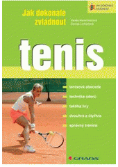 Jak dokonale zvládnout tenis