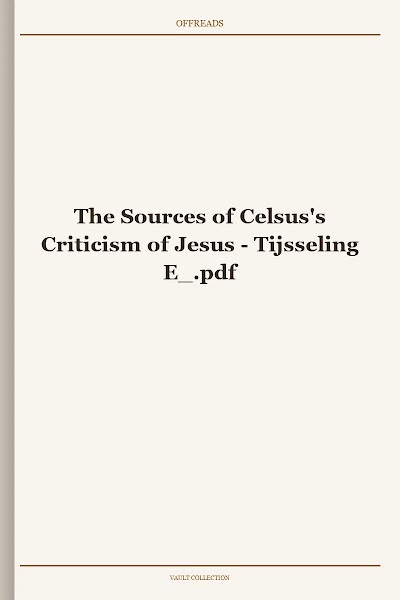 The Sources of Celsus's Criticism of Jesus