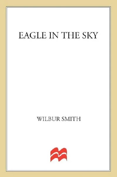 Eagle in the Sky Wilbur Smith