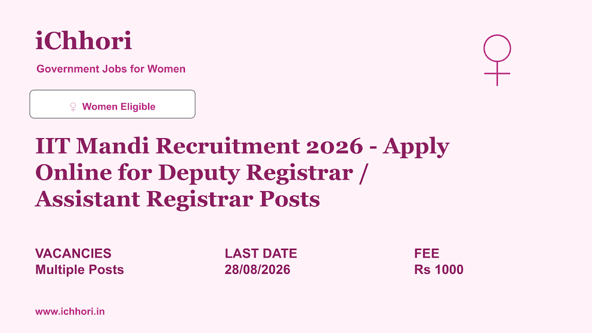 IIT Mandi Recruitment 2026 - Apply Online for Deputy Registrar / Assistant Registrar Posts - iChhori