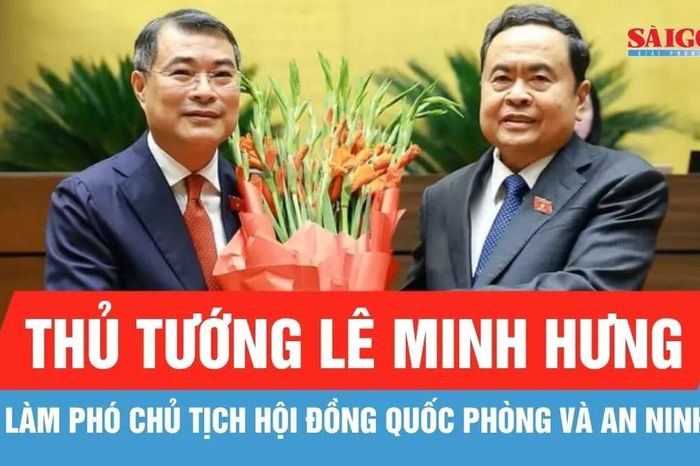Thủ tướng Lê Minh Hưng làm Phó Chủ tịch Hội đồng Quốc phòng và An ninh - Báo Sài Gòn Giải Phóng