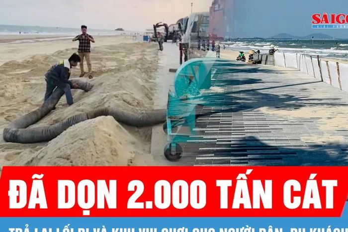 Hơn 2.000 tấn 'cát bay' xâm lấn khu vực Bãi Sau đã được dọn - Báo Sài Gòn Giải Phóng