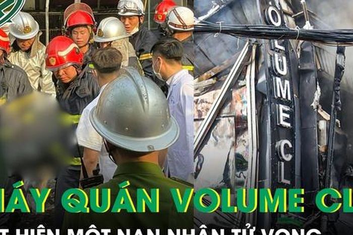 Cháy quán Volume Club ở Hà Nội, phát hiện một nạn nhân tử vong - Báo Sức Khỏe &amp; Đời Sống