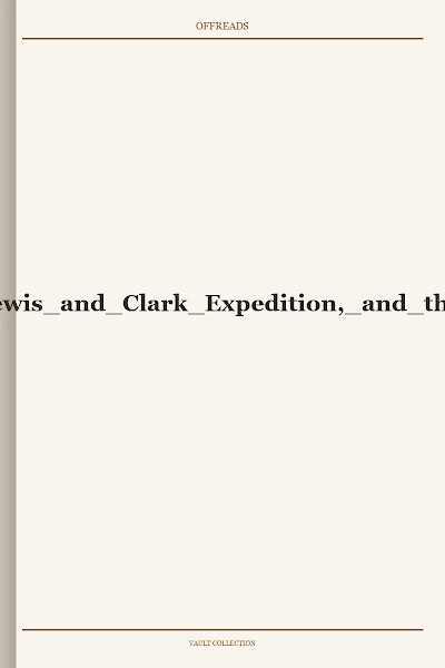 Mountain Man-John Colter, the Lewis and Clark Expedition, and the Call of the American West
