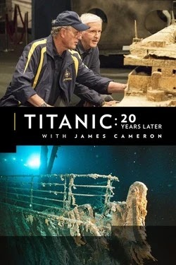 National Geographic. Титаник: 20 лет спустя с Джеймсом Кэмероном
